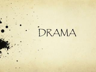 DRAMA