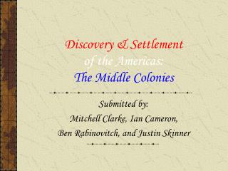 Discovery &amp; Settlement of the Americas: The Middle Colonies