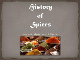 History of Spices