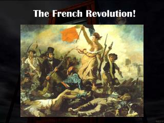 The French Revolution!