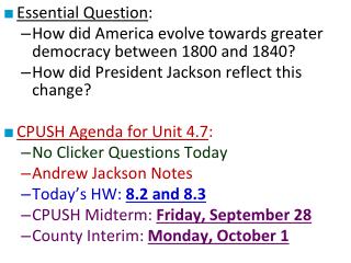 Essential Question : How did America evolve towards greater democracy between 1800 and 1840?