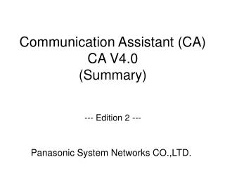 Communication Assistant (CA) CA V4.0 (Summary)