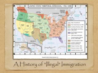 A History of &quot;Illegal&quot; Immigration