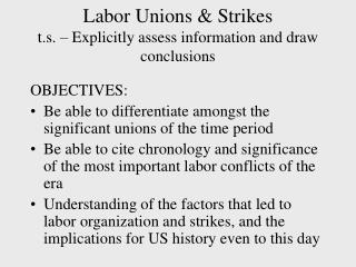 Labor Unions &amp; Strikes t.s. – Explicitly assess information and draw conclusions