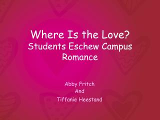 Where Is the Love? Students Eschew Campus Romance