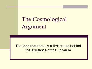 The Cosmological Argument