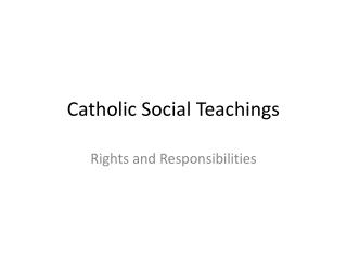 Catholic Social Teachings