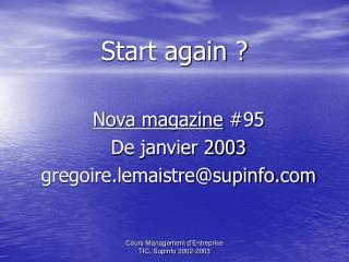 Start again ?