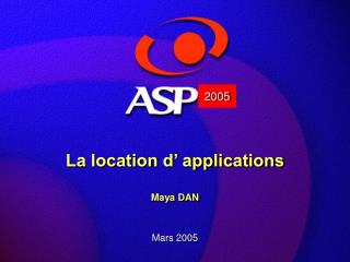 La location d’ applications Maya DAN