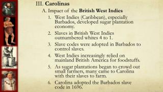 III. Carolinas A. Impact of the British West Indies