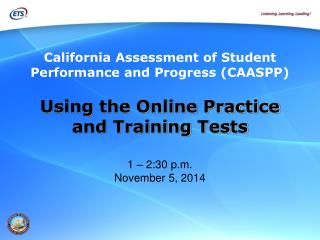 Using the Online Practice and Training Tests 1 – 2:30 p.m. November 5, 2014