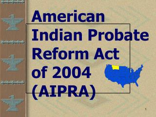 American Indian Probate Reform Act of 2004 (AIPRA)