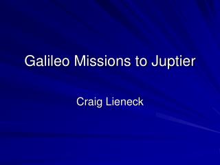 Galileo Missions to Juptier