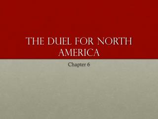 The Duel for North America