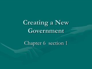 Creating a New Government