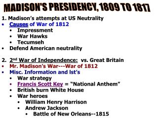 MADISON'S PRESIDENCY, 1809 TO 1817