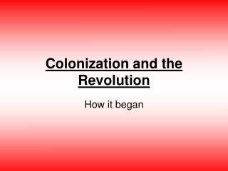 Colonization and the Revolution