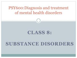 PSY600:Diagnosis and treatment of mental health disorders