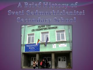 A Brief H istory of Sveti Sedmochislenitsi
