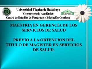 MAESTRIA EN GERENCIA DE LOS SERVICIOS DE SALUD