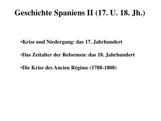 Geschichte Spaniens II (17. U. 18. Jh.)