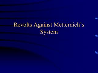 Revolts Against Metternich’s System