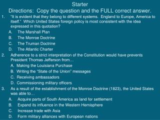 Starter Directions: Copy the question and the FULL correct answer.