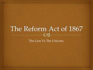 The Reform Act of 1867