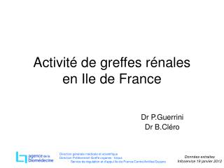 Activité de greffes rénales en Ile de France