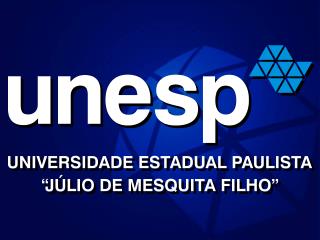 UNESP 30 anos de dedicação ao ensino, à pesquisa e à extensão universitária.