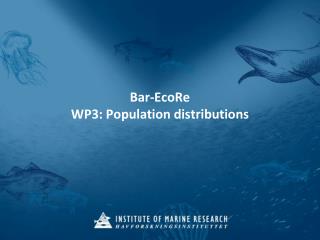 Bar-EcoRe WP3: Population distributions