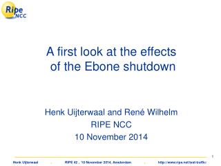 A first look at the effects of the Ebone shutdown