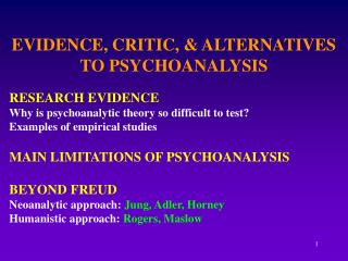 EVIDENCE, CRITIC, &amp; ALTERNATIVES TO PSYCHOANALYSIS RESEARCH EVIDENCE