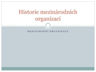Historie mezinárodních organizací