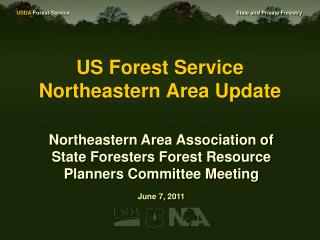 US Forest Service Northeastern Area Update