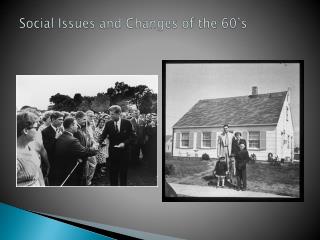 Social Issues and Changes of the 60’s