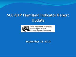 SCC-OFP Farmland Indicator Report Update September 18, 2014