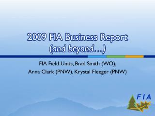 2009 FIA Business Report ( and beyond…)