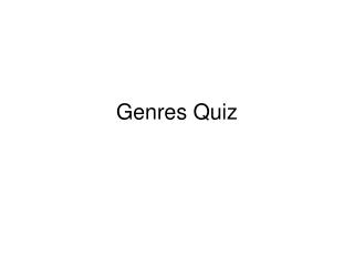 Genres Quiz