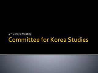 Committee for Korea Studies