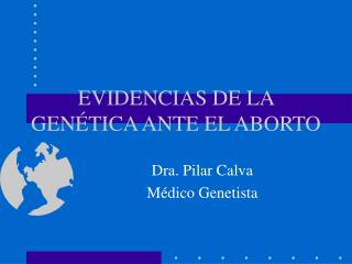 EVIDENCIAS DE LA GENÉTICA ANTE EL ABORTO