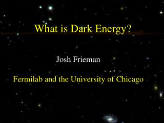 What is Dark Energy?