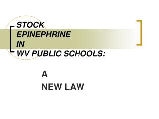 STOCK EPINEPHRINE IN WV PUBLIC SCHOOLS: