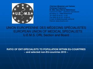 UNION EUROPÉENNE DES MÉDECINS SPÉCIALISTES EUROPEAN UNION OF MEDICAL SPECIALISTS