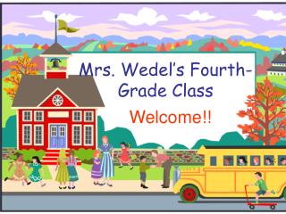 Mrs. Wedel’s Fourth- Grade Class