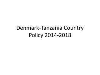 Denmark-Tanzania Country Policy 2014-2018