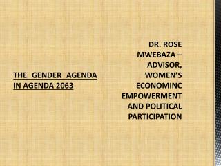DR. ROSE MWEBAZA – ADVISOR, WOMEN’S ECONOMINC EMPOWERMENT AND POLITICAL PARTICIPATION