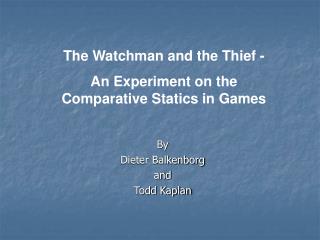 By Dieter Balkenborg and Todd Kaplan