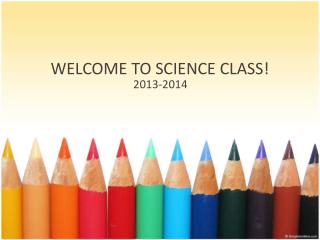 WELCOME TO SCIENCE CLASS!