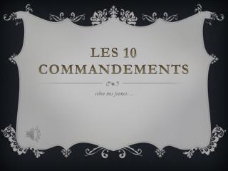 LES 10 COMMANDEMENTS